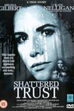 Watch Shattered Trust The Shari Karney Story 0123movies