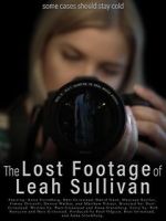 Watch The Lost Footage of Leah Sullivan 0123movies