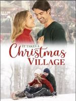 Watch It Takes a Christmas Village 0123movies