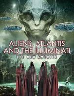 Watch Aliens, Atlantis and the Illuminati: The New America 0123movies