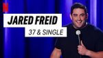 Watch Jared Freid: 37 and Single (TV Special 2023) 0123movies