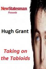 Watch Hugh Grant - Taking on the Tabloids 0123movies