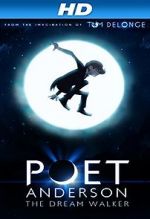 Watch Poet Anderson: The Dream Walker 0123movies