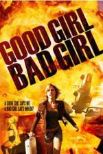 Watch Good Girl, Bad Girl 0123movies
