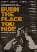 Watch Burn the Place you Hide 0123movies