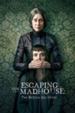 Watch Escaping the Madhouse: The Nellie Bly Story 0123movies