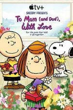 Watch Snoopy Presents: To Mom (and Dad), with Love (TV Special 2022) 0123movies