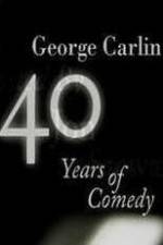 Watch George Carlin: 40 Years of Comedy 0123movies