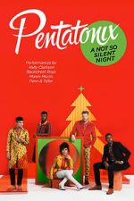 Watch Pentatonix: A Not So Silent Night 0123movies