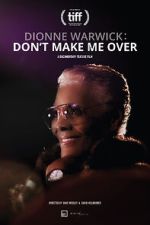 Watch Dionne Warwick: Don\'t Make Me Over 0123movies