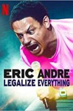Watch Eric Andre: Legalize Everything 0123movies