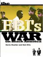 Watch The FBI\'s War on Black America 0123movies