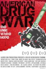 Watch American Drug War The Last White Hope 0123movies