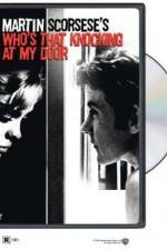 Watch Who's That Knocking at My Door 0123movies