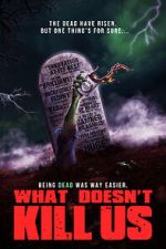 Watch What Doesn\'t Kill Us 0123movies