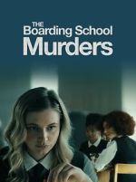 Watch The Boarding School Murders 0123movies