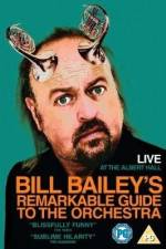 Watch Bill Bailey's Remarkable Guide to the Orchestra 0123movies