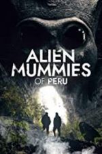 Watch Alien Mummies of Peru 0123movies