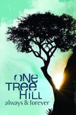 Watch One Tree Hill: Always & Forever 0123movies