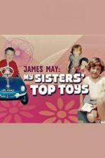 Watch James May: My Sisters\' Top Toys 0123movies