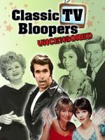 Watch Classic TV Bloopers Uncensored 0123movies