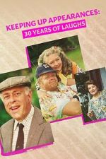 Watch Keeping Up Appearances: 30 Years of Laughs 0123movies