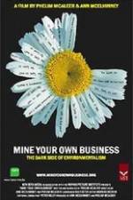 Watch Mine Your Own Business The Dark Side of Environmentalism 0123movies