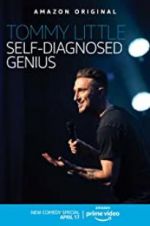 Watch Tommy Little: Self-Diagnosed Genius 0123movies
