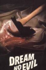 Watch Dream No Evil 0123movies