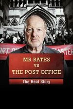 Watch Mr Bates vs the Post Office: The Real Story 0123movies