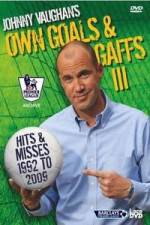 Watch Johnny Vaughan - Own Goals and Gaffs 3 0123movies