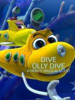 Watch Dive Olly Dive: A Hero's Magical Quest 0123movies