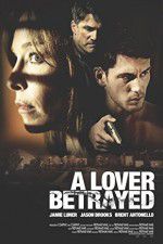 Watch A Lover Betrayed 0123movies