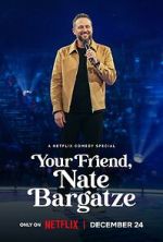 Watch Your Friend, Nate Bargatze (TV Special 2024) 0123movies