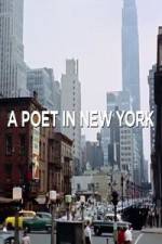 Watch A Poet in New York 0123movies