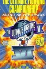 Watch UFC VI Clash of the Titans 0123movies