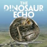 Watch The Dinosaur Echo 0123movies