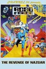 Watch Robo Force: The Revenge of Nazgar 0123movies