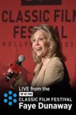 Watch Faye Dunaway: Live from the TCM Classic Film Festival 0123movies