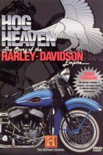Watch Hog Heaven: The Story of the Harley Davidson Empire 0123movies
