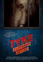 Watch Tyke Elephant Outlaw 0123movies