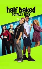 Watch Half Baked: Totally High 0123movies