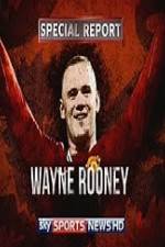 Watch Wayne Rooney Special Report 0123movies