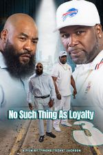 Watch No such thing as loyalty 3 0123movies