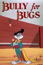 Watch Bully for Bugs (Short 1953) 0123movies