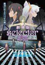 Watch Selector Destructed WIXOSS the Movie 0123movies