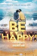 Watch Be Happy! (the musical) 0123movies