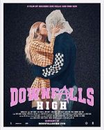 Watch Downfalls High 0123movies