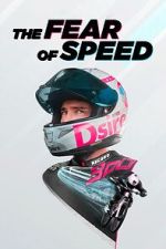 Watch The Fear of Speed by Elias Schwrzler 0123movies