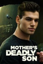 Watch Mother\'s Deadly Son 0123movies